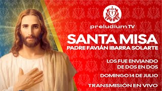 🙌 Misa En Vivo de Hoy ⛪ Domingo 14 de Julio de 2024 Padre Favián Ibarra Solarte [upl. by Ayerim45]