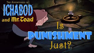 Ichabod and Mr Toad  Is Punishment Just [upl. by Keir]