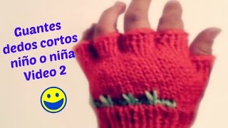 Guantes de Lana Sin Dedos Para Niña Tejido de 9 a 11 años Tejido a Palillo [upl. by Laufer]