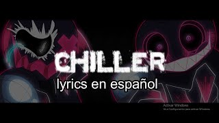 Chiller Remix FNF lyrics en español [upl. by Eenwahs]