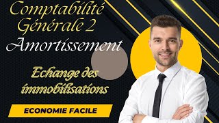 Comptabilité générale 2  Echange des immobilisations amortissables quotEpisode 15quot [upl. by Yellas311]