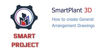 SmartPlant 3D  How to create General Arrangement Drawings [upl. by Anirual]