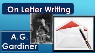 On Letter Writing by AGGardiner [upl. by Featherstone]