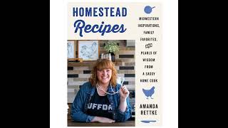 Amanda Rettke author of Homestead Recipes [upl. by Hanid]