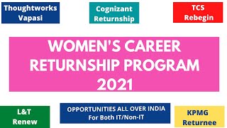 Return to work program for Women  TCS Rebegin CTS Returnship Program Thoughtworks Vapasi 2021 [upl. by Sumahs]