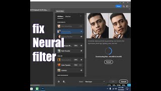 How to Fix Neural Filter Not Downloading in Photoshop 2023 and 2024 [upl. by Delogu]