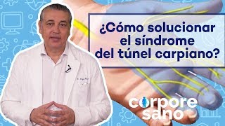 Cómo solucionar el síndrome del túnel carpiano Corpore Sano [upl. by Eila]