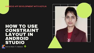 ConstraintLayout Tutorial in Android Studio  Understanding Constraints  the place of learning [upl. by Noyar81]