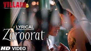 Zaroorat Full Song with Lyrics  Ek Villain  Mithoon  Sidharth Malhotra Shraddha Kapoor [upl. by Antin]