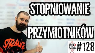 Stopniowanie przymiotników  ROCK YOUR ENGLISH 128 [upl. by Kolnos490]