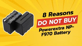 DONT BUY Powerextra NPF970 Battery Before Watching THIS ⚡💔 8 Reasons [upl. by Ley343]