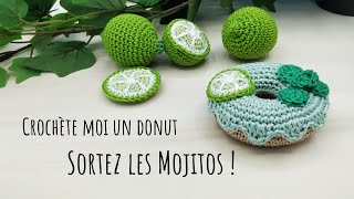 Crochète moi un Donut  Sortez les Mojitos [upl. by Nahtiek535]