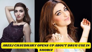 Areej Chaudhary opens up about drug use in Pakistan showbiz industry [upl. by Arbmik]