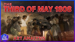 Third of May 1808 Art Analysis  ArtBlock [upl. by Enale]