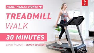 Heart Health Month Series Treadmill Walk  Easy to Follow Along  30 Minutes [upl. by Anerac]