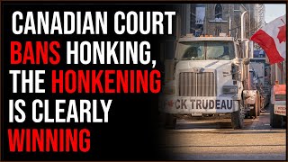 Canadian Court BANS Honking The HONKENING Is Clearly Winning [upl. by Conner]