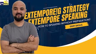 Extempore G Strategy  How To Speak Well Without Preparation  Extempore Speaking  GDPI Skills [upl. by Nnaael]