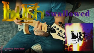 Bush  Swallowed  Guitar Cover [upl. by Malkah]