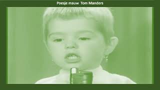 Tom Manders Poesje mauw [upl. by Ranique]