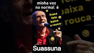 Ariano Suassuna 😂 minha voz suassuna autodacompadecida humor comedia [upl. by Blodget]