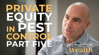 Private Equity in Pest Control Part Five Optimizing Performance amp Creating Value  The Breakdown [upl. by Nomaj178]