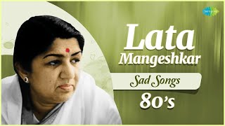 Lata Mangeshkar Sad Songs  Zindagi Ki Na Toote Ladi  Neela Aasman So gaya  80s Hindi Songs [upl. by Leiru]