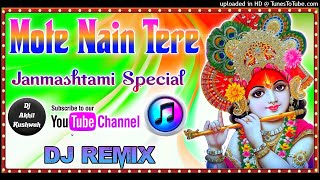 Mote Nain Tere Kajraare  Bhakti Song  Dj Hard Dholki Mix By Dj Akhil Kushwah Agra Up [upl. by Enail992]