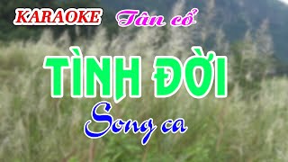 KARAOKE TÌNH ĐỜI  Song ca [upl. by Mariejeanne483]