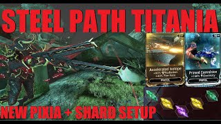 WARFRAME NEW Steel Path TitaniaPixia Builds Shield Gating  New Shards  Whispers In The Wall [upl. by Merrell]