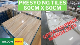 PRESYO NG TILES 60CM X 60CM as of MARCH 2023 sa Wilcon [upl. by Lanos]