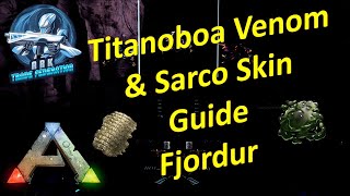 Titanoboa Venom amp Sarco Skin Guide Fjordur [upl. by Ramal]