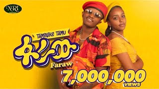 Taminike Tamu  Faraw  ፋራው  New Ethiopian Music 2022 Official Video [upl. by Dollar]