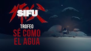 SIFU  Trofeo Sé como el agua  Be like water my friend [upl. by Ettezus]