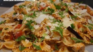 Italian Food  Chicken Aubergine Eggplant farfalle Pasta recipe pollo melanzane [upl. by Hermia83]