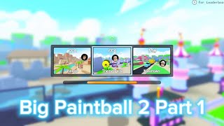 Big Paintball 2 Part 1 [upl. by Aihtenyc]