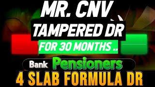 Bank pensioners  4 Slab formula DR  Mr CNV  DR TAMPERED [upl. by Airdni]