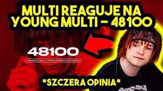 MULTI reaguje na YOUNG MULTI  48100 szczera opinia [upl. by Nylrahc531]