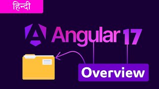 Angular 17 Complete Series  Overview Angular 17  Angular 17 Beginner to Advance  Hindi [upl. by Allenad]