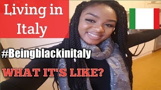 LIVING IN ITALY AS A BLACK PERSON  RACISM LANGUAGE ETC [upl. by Florette]