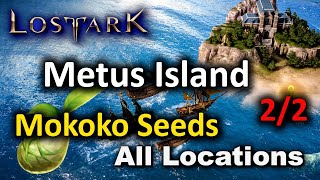 Metus Island Mokoko Seed Locations  Lost Ark [upl. by Neri]