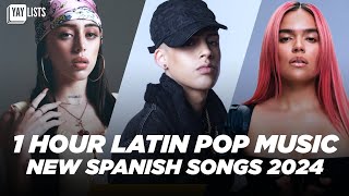 NEW Spanish Songs 2024 ✨ 1 Hour of Pop Latin Music 2024 New Spanish Music 2024 [upl. by Nalyk]