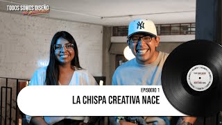 La chispa creativa I ¿El diseñador nace o se hace I Episodio 1 [upl. by Hyde850]