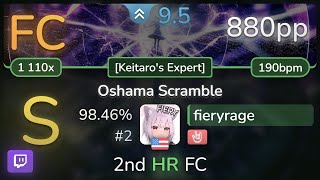 🔴 95⭐ fieryrage  tpazolite  Oshama Scramble Keitaros Expert HR 9846 2 880pp FC  osu [upl. by Mallen]