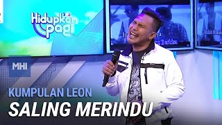 Kumpulan Leon  Saling Merindu  MHI 2 OGOS 2022 [upl. by Smitty]