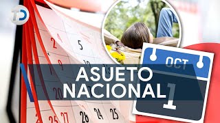 Oficialmente el 1 de octubre será asueto cada 6 años [upl. by Arezzini]