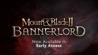 Mount amp Blade II Bannerlord  Early Access Trailer [upl. by Etnelav]