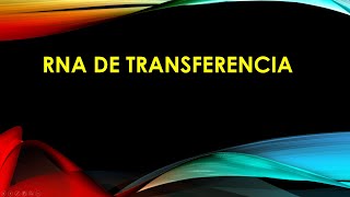 RNA DE TRANSFERENCIA [upl. by Phelan]