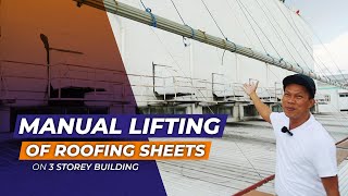 HOW TO Manually Lift a Metal Roofing Sheets on 3 storey commercial bulding [upl. by Demott]