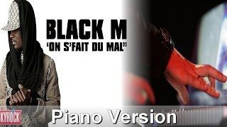 🎹 Black M  On sfait du mal ♫ [upl. by Arrio]