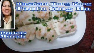 Masakan Hong Kong Taufu Cing Ha Resep Stim Udang tafu [upl. by Yob]